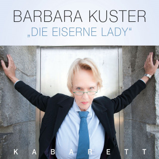 Barbara Kuster: Die eiserne Lady