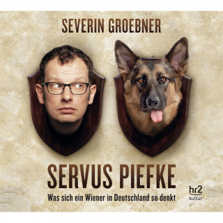 Severin Groebner: Servus Piefke