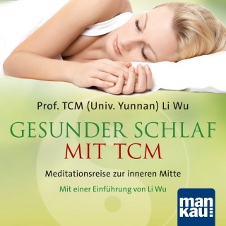 Li Wu: Gesunder Schlaf mit TCM