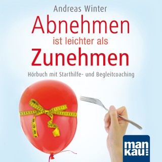 Andreas Winter: Abnehmen ist leichter als Zunehmen. Das Hörbuch
