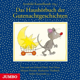 Arnhild Kantelhardt: Das Haushörbuch der Gutenachtgeschichten