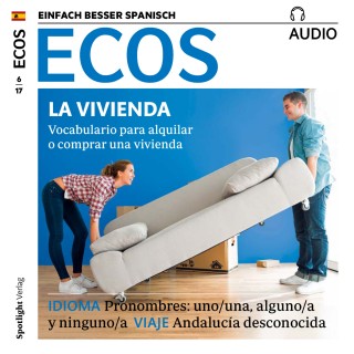 Covadonga Jiménez: Spanisch lernen Audio - Die eigene Wohnung