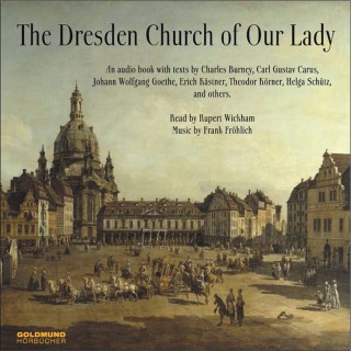 Frank Fröhlich: The Dresden Church Of Our Lady