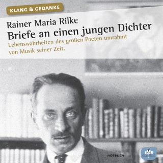 Rainer Maria Rilke: Rainer Maria Rilke: Briefe an einen jungen Dichter