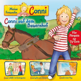 Liane Schneider, Arne Gedigk, Ludger Billerbeck, Nana Andrea Meyer: 02: Conni auf dem Bauernhof / Conni schläft im Kindergarten / Conni geht zum Zahnarzt / Connis erster Flug (Vier Hörspiele zur TV-Serie)