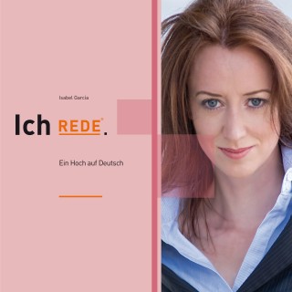 Isabel García: Ich REDE. Ein Hoch auf Deutsch