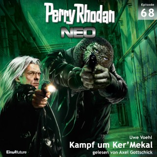 Uwe Voehl: Perry Rhodan Neo 68: Kampf um Ker'Mekal