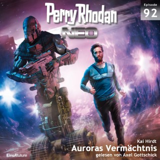 Kai Hirdt: Perry Rhodan Neo 92: Auroras Vermächtnis