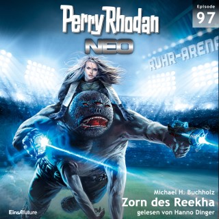 Michael H. Buchholz: Perry Rhodan Neo 97: Zorn des Reekha