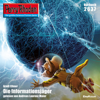 Arndt Ellmer: Perry Rhodan 2637: Die Informationsjäger