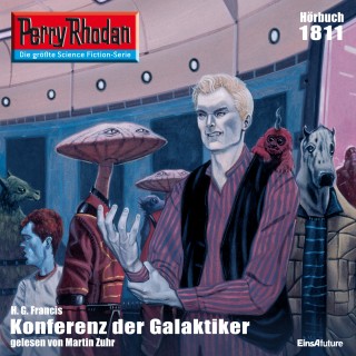 H.G. Francis: Perry Rhodan 1811: Konferenz der Galaktiker