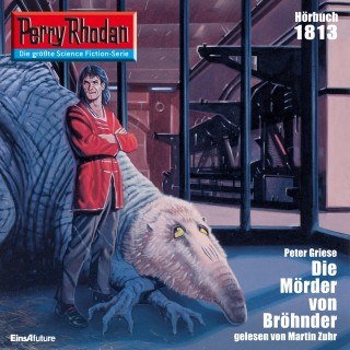 Peter Griese: Perry Rhodan 1813: Die Mörder von Bröhnder