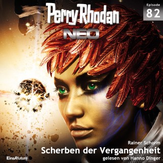 Rainer Schorm: Perry Rhodan Neo 82: Scherben der Vergangenheit