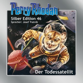 Clark Darlton, H. G. Ewers: Perry Rhodan Silber Edition 46: Der Todessatellit