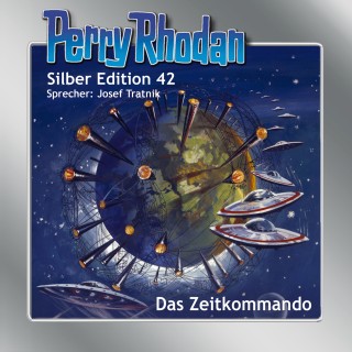 Clark Darlton, Hans Kneifel, Kurt Mahr, William Voltz: Perry Rhodan Silber Edition 42: Das Zeitkommando