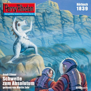 Arndt Ellmer: Perry Rhodan 1839: Schwelle zum Absolutum