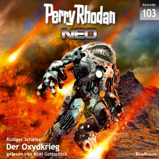 Rüdiger Schäfer: Perry Rhodan Neo 103: Der Oxydkrieg