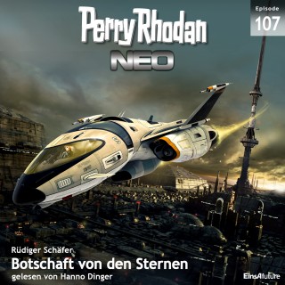 Rüdiger Schäfer: Perry Rhodan Neo 107: Botschaft von den Sternen