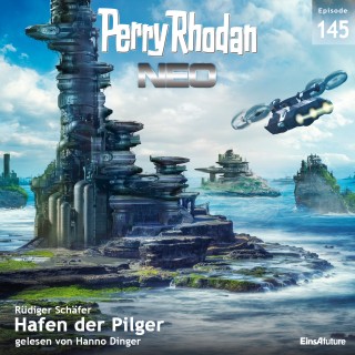 Rüdiger Schäfer: Perry Rhodan Neo 145: Hafen der Pilger