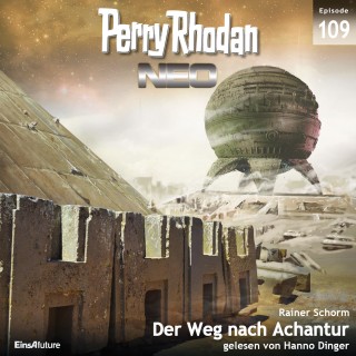 Rainer Schorm: Perry Rhodan Neo 109: Der Weg nach Achantur