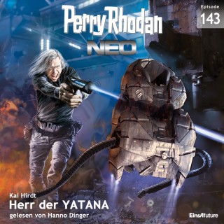 Kai Hirdt: Perry Rhodan Neo 143: Herr der YATANA