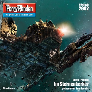 Perry Rhodan: Perry Rhodan 2902: Im Sternenkerker