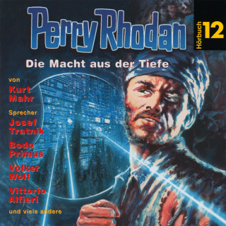 Kurt Mahr: Perry Rhodan Hörspiel 12: Die Macht aus der Tiefe
