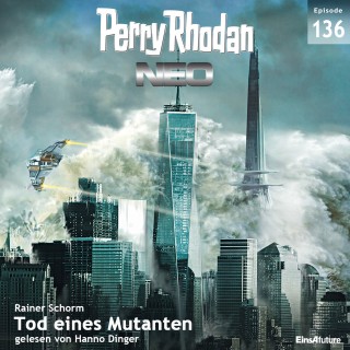 Rainer Schorm: Perry Rhodan Neo 136: Tod eines Mutanten