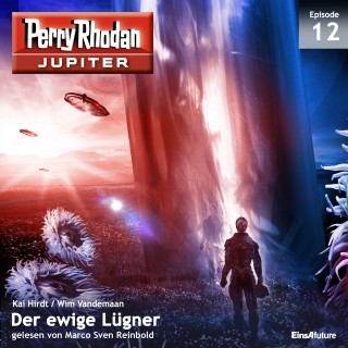 Kai Hirdt, Wim Vandemaan: Jupiter 12: Der ewige Lügner