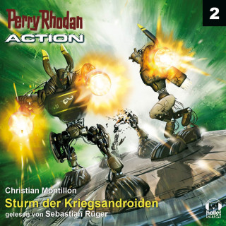 Christian Montillon: Perry Rhodan Action 02: Sturm der Kriegsandroiden
