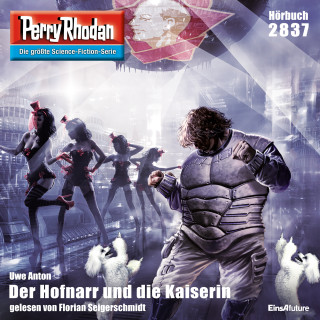 Uwe Anton: Perry Rhodan 2837: Der Hofnarr und die Kaiserin