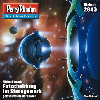 Michael Nagula: Perry Rhodan 2843: Entscheidung im Sterngewerk