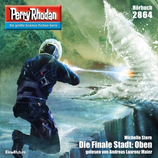 Michelle Stern: Perry Rhodan 2864: Die Finale Stadt: Oben