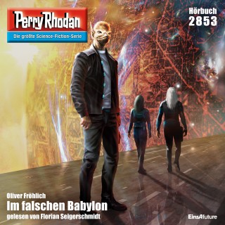 Oliver Fröhlich: Perry Rhodan 2853: Im falschen Babylon