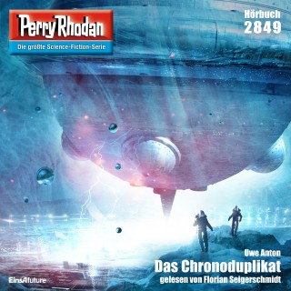 Uwe Anton: Perry Rhodan 2849: Das Chronoduplikat