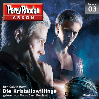 Ben Calvin Hary: Arkon 3: Die Kristallzwillinge