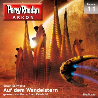 Susan Schwartz: Arkon 11: Auf dem Wandelstern