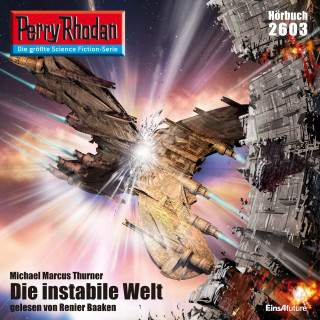 Michael Marcus Thurner: Perry Rhodan 2603: Die instabile Welt