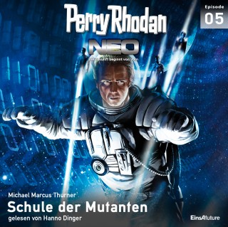 Michael Marcus Thurner: Perry Rhodan Neo 05: Schule der Mutanten