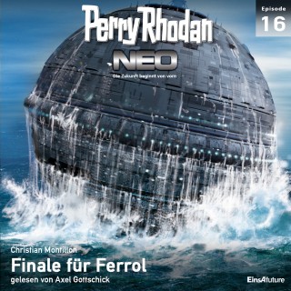 Christian Montillon: Perry Rhodan Neo 16: Finale für Ferrol