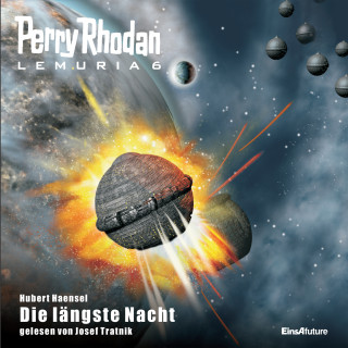 Hubert Haensel: Perry Rhodan Lemuria 6: Die längste Nacht