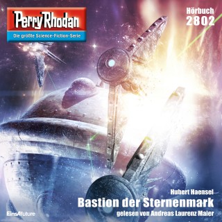 Hubert Haensel: Perry Rhodan 2802: Bastion der Sternenmark