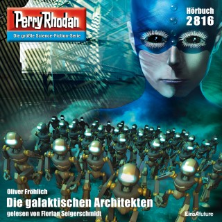 Oliver Fröhlich: Perry Rhodan 2816: Die galaktischen Architekten