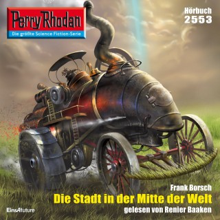 Frank Borsch: Perry Rhodan 2553: Die Stadt in der Mitte der Welt