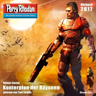 Rainer Castor: Perry Rhodan 2817: Konterplan der Rayonen