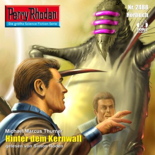 Michael Marcus Thurner: Perry Rhodan 2488: Hinter dem Kernwall