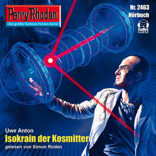 Uwe Anton: Perry Rhodan 2463: Isokrain der Kosmitter