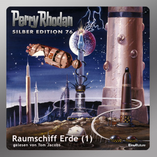 Hans Kneifel, H.G. Ewers: Perry Rhodan Silber Edition 76: Raumschiff Erde (Teil 1)