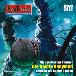 Michael Marcus Thurner: Perry Rhodan 2414: Die Bestie Ganymed