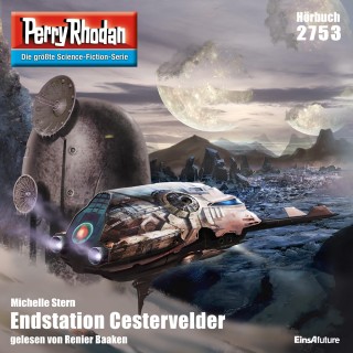 Michelle Stern: Perry Rhodan 2753: Endstation Cestervelder